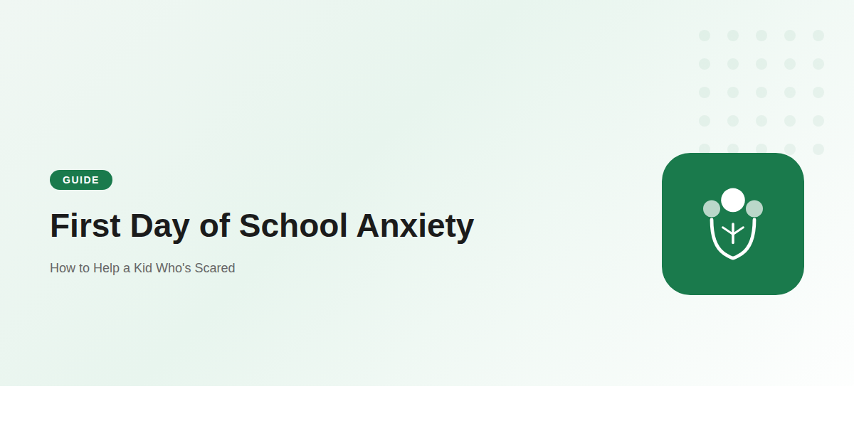 First Day of School Anxiety: How to Help a Kid Who's Scared